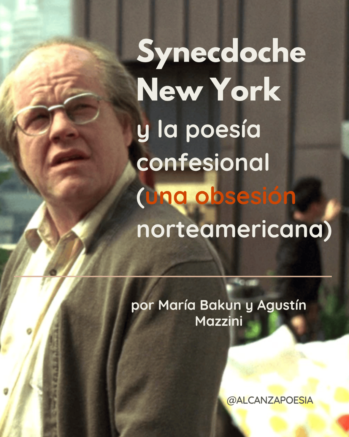 Synecdoche New York y la poesía confesional (una obsesión norteamericana)